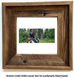 horse trail rides near me in Lochearn, Maryland